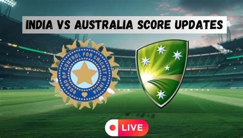 ind aus live score today.